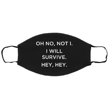 Load image into Gallery viewer, Cuomo Sapiens 3-ply protective face mask, in black, featuring white type that reads &#39;Oh no, not I. I will survive. Hey, hey.&#39;
