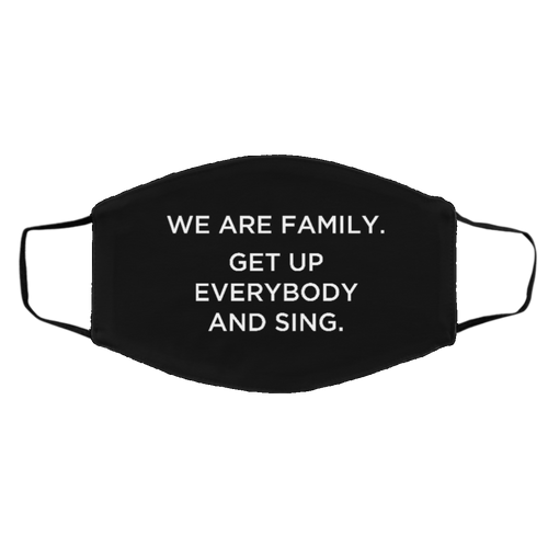 Cuomo Sapiens 3-ply protective face mask, in black, featuring white type that reads 'We are family. Get up everybody and sing.