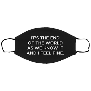 Cuomo Sapiens 2-ply protective face mask, in black, featuring white type that reads 'It's the end of the world as we know it and I feel fine.'