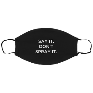 Cuomo Sapiens 2-ply protective face mask, in black, featuring white type that reads 'Say it. Don't spray it.'