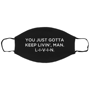 Cuomo Sapiens 3-ply protective face mask, in black, featuring white type that reads 'You just gotta keep livin', man. L-I-V-I-N.'.'