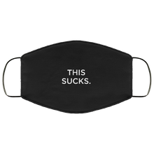Load image into Gallery viewer, Cuomo Sapiens 2-ply protective face mask, in black, featuring white type that reads &#39;This Sucks.&#39;
