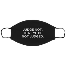 Load image into Gallery viewer, Cuomo Sapiens 2-ply protective face mask, in black, featuring white type that reads &#39;Judge Not, That Ye Be Not Judged.&#39;
