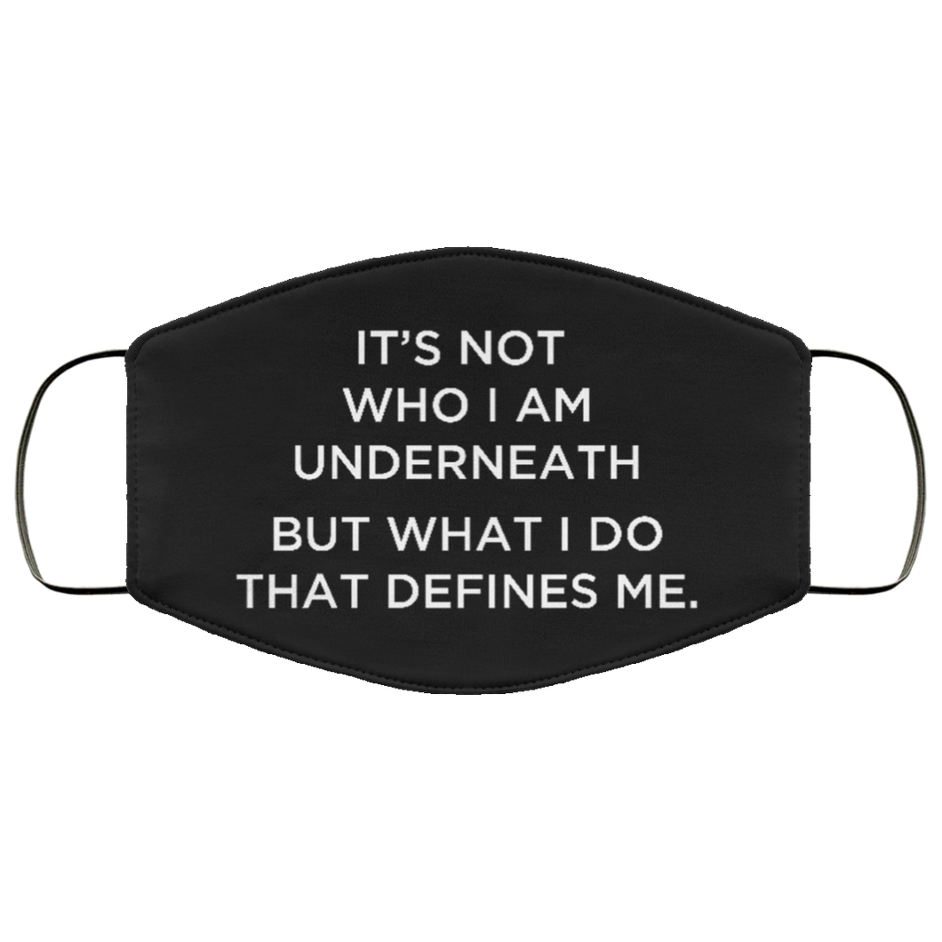 Cuomo Sapiens 3-ply protective face mask, in black, featuring white type that reads 'It's not who I am underneath, but what I do that defines me.'