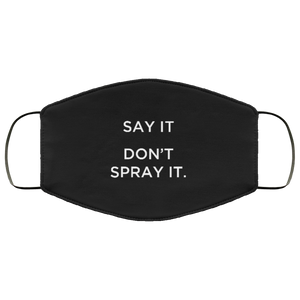Cuomo Sapiens 2-ply protective face mask, in black, featuring white type that reads 'Say it. Don't spray it.'