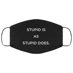 Cuomo Sapiens 3-ply protective face mask, in black, featuring white type that reads 'Stupid is as stupid does.'