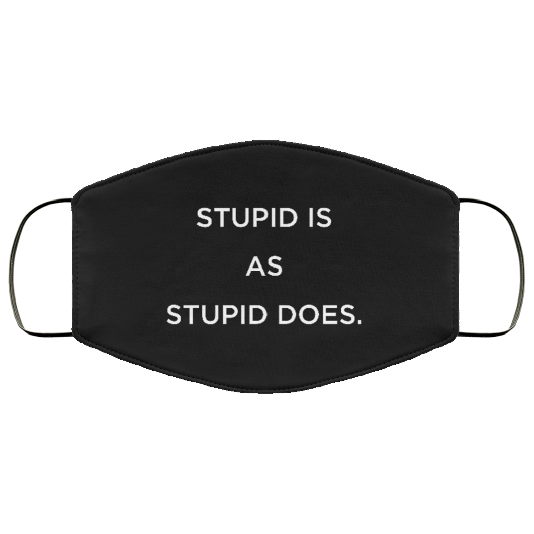 Cuomo Sapiens 3-ply protective face mask, in black, featuring white type that reads 'Stupid is as stupid does.'