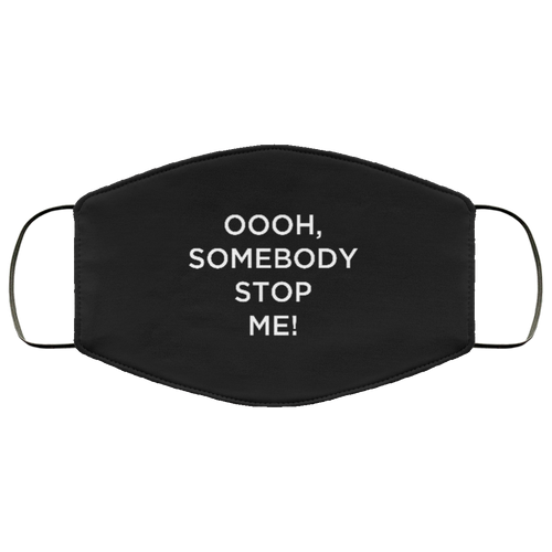 Cuomo Sapiens 3-ply protective face mask, in black, featuring white type that reads 'Oooh, somebody stop me!'