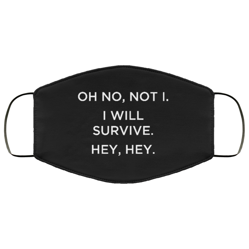 Cuomo Sapiens 3-ply protective face mask, in black, featuring white type that reads 'Oh no, not I. I will survive. Hey, hey.'