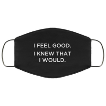 Load image into Gallery viewer, Cuomo Sapiens 3-ply protective face mask, in black, featuring white type that reads &#39;I feel good. I knew that I would.&#39;
