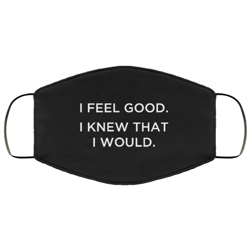 Cuomo Sapiens 3-ply protective face mask, in black, featuring white type that reads 'I feel good. I knew that I would.'