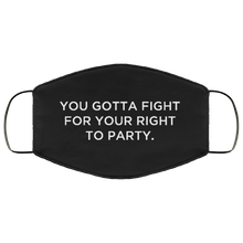 Load image into Gallery viewer, Cuomo Sapiens 3-ply protective face mask, in black, featuring white type that reads &#39;You gotta fight for your right to party.&#39;
