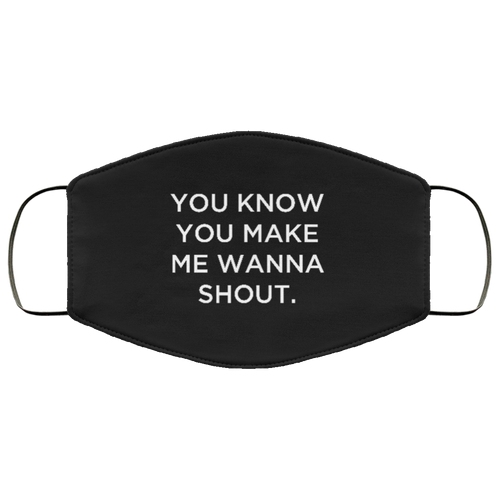 Cuomo Sapiens 3-ply protective face mask, in black, featuring white type that reads 'You know you make me wanna shout.'